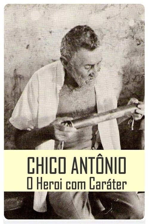 Постер: Chico Antônio, o Herói com Caráter