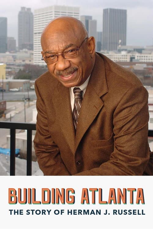 Постер: Building Atlanta: The Story of Herman J. Russell