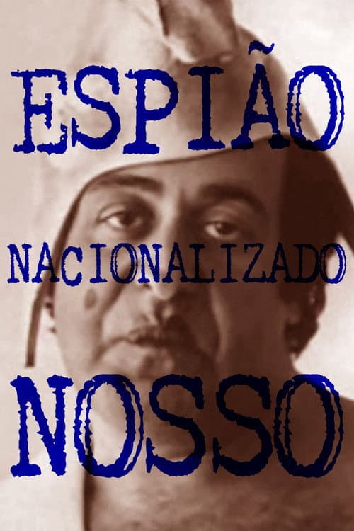 Постер: Espião Nacionalizado Nosso