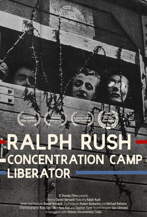 Постер: Ralph Rush: Concentration Camp Liberator