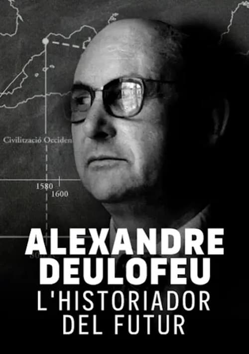 Постер: Alexandre Deulofeu: l'historiador del futur