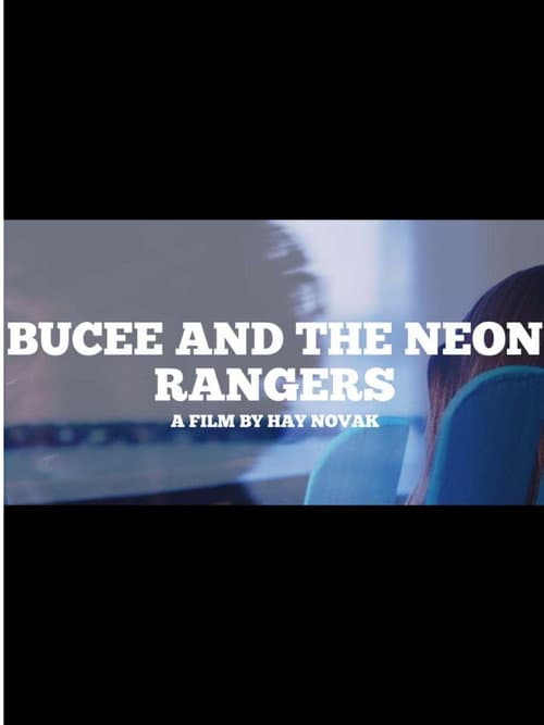 Постер: BUCEE AND THE NEON RANGERS