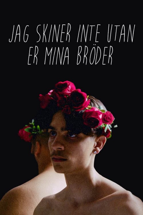 Постер: Jag skiner inte utan er mina bröder
