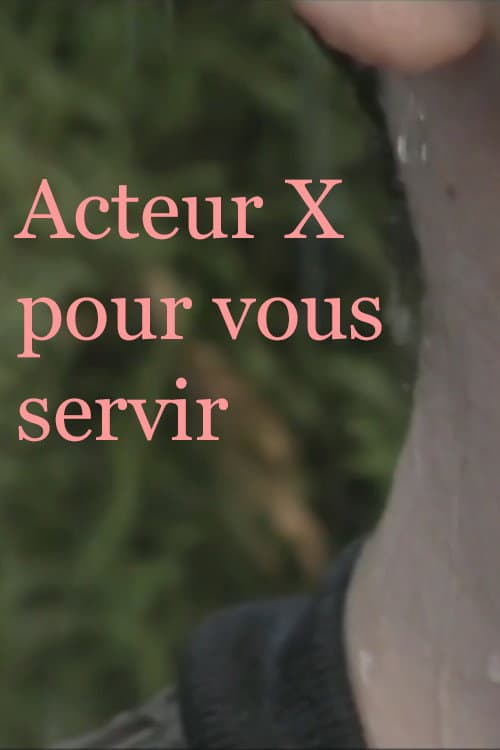 Постер: Acteur X pour vous servir