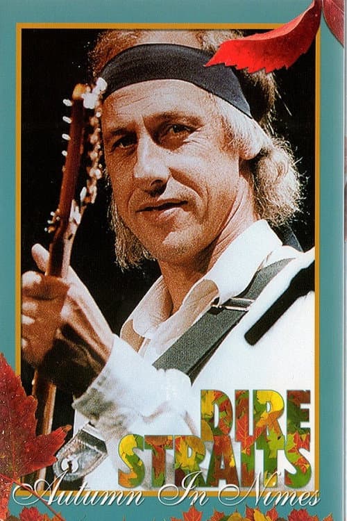Постер: Dire Straits – Autumn In Nimes