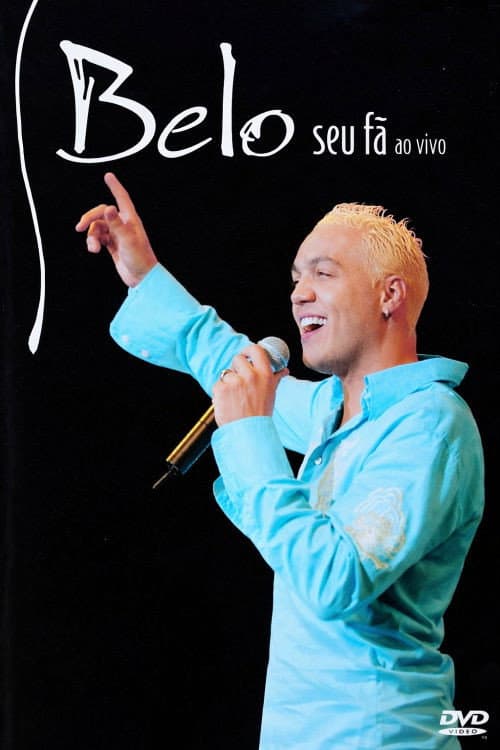 Постер: Belo Ao Vivo: Seu Fã