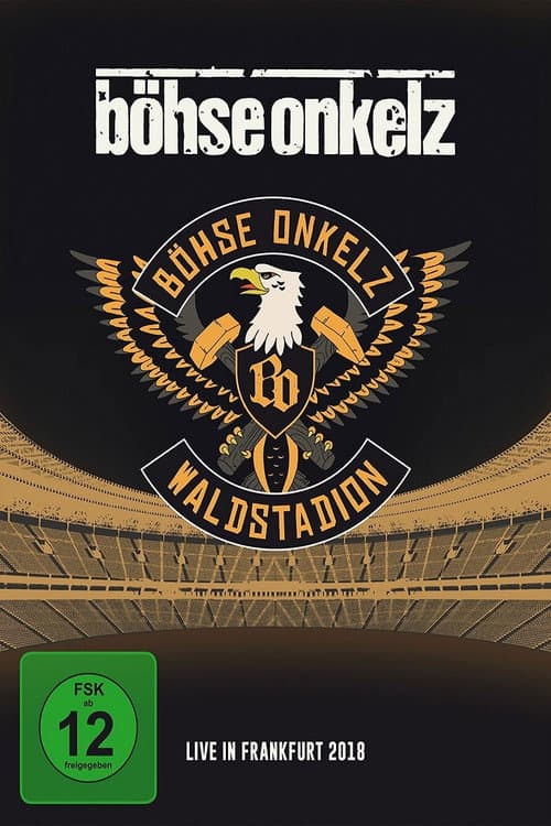 Постер: Böhse Onkelz: Waldstadion - Live in Frankfurt 2018
