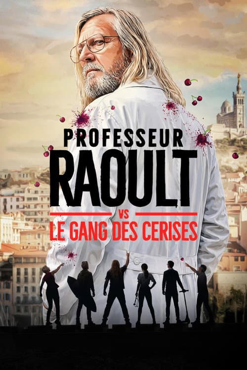 Постер: Professeur Raoult vs le gang des Cerises