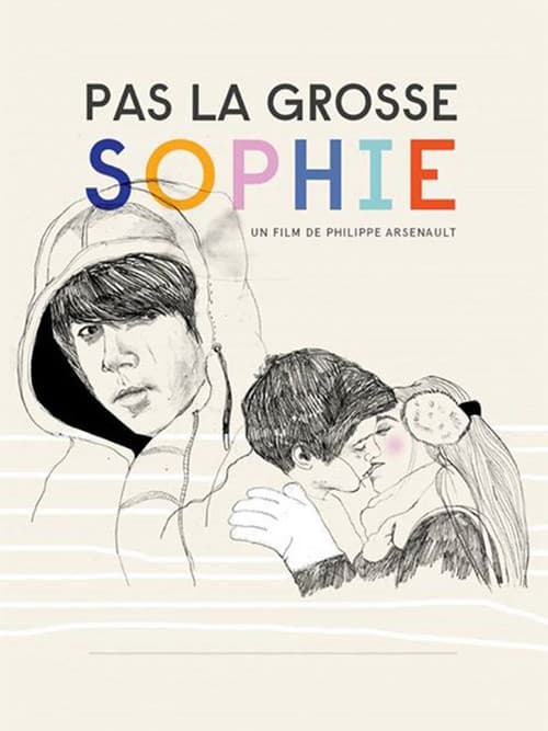 Постер: Pas la grosse Sophie