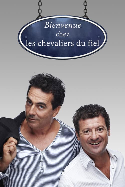 Постер: Bienvenue chez les Chevaliers du Fiel