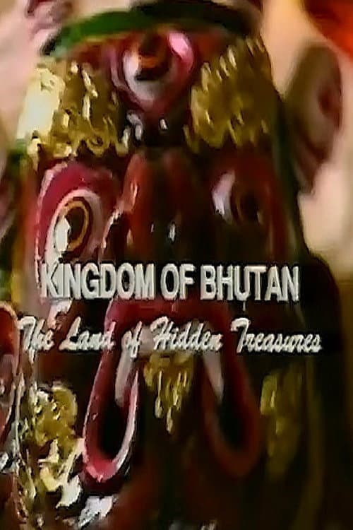 Постер: Kingdom of Bhutan: The Land of Hidden Treasures