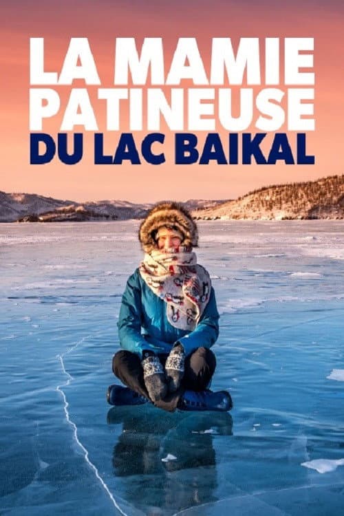 Постер: La mamie patineuse du lac Baïkal