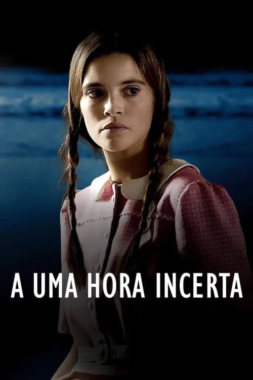 Постер: A Uma Hora Incerta