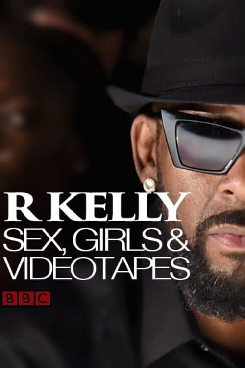 Постер: R Kelly: Sex, Girls and Videotapes