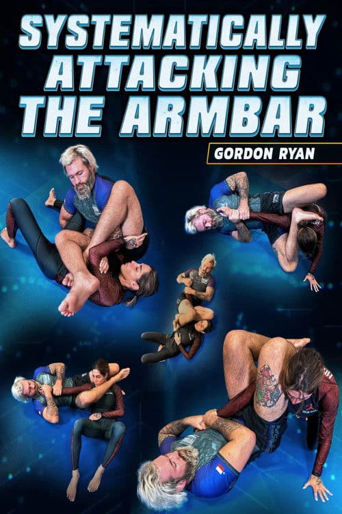 Постер: Systematically Attacking The Arm Bar by Gordon Ryan