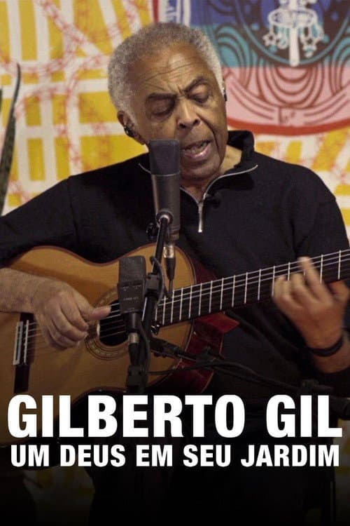 Постер: Gilberto Gil: Um Deus em seu Jardim