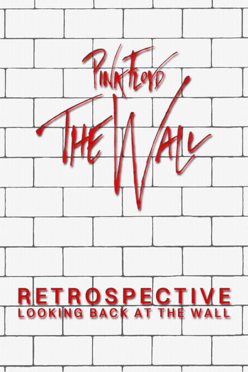 Постер: Retrospective: Looking Back at the Wall