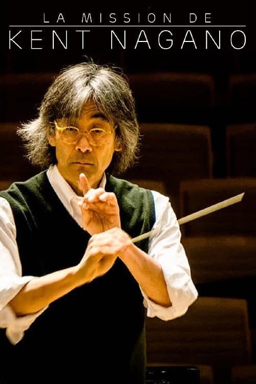 Постер: La mission de Kent Nagano