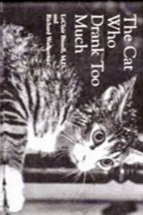 Постер: The Cat That Drank and Used Too Much