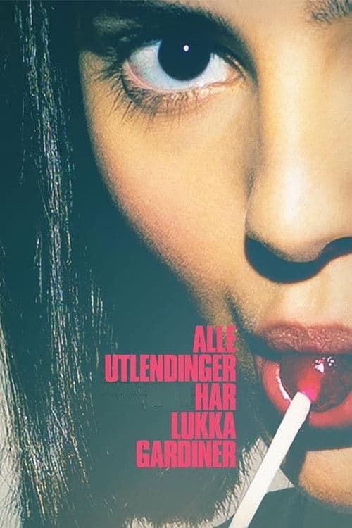 Постер: Alle utlendinger har lukka gardiner