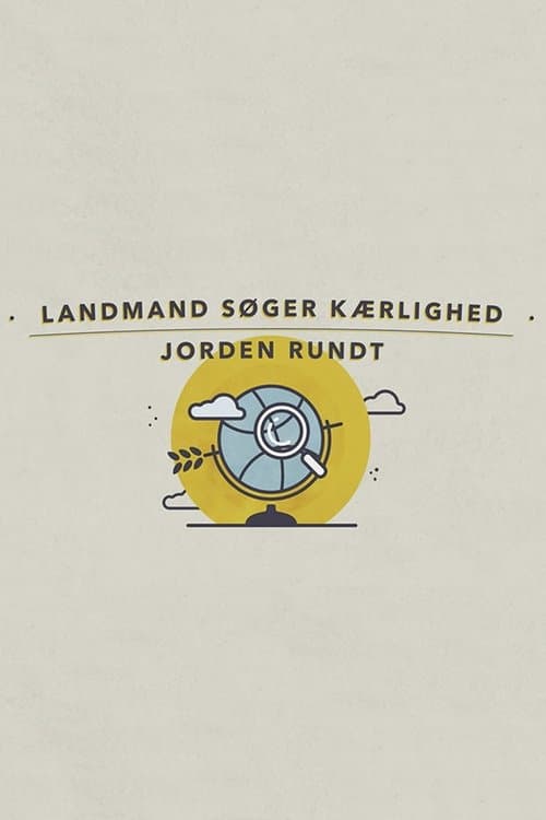 Постер: Landmand søger kærlighed jorden rundt
