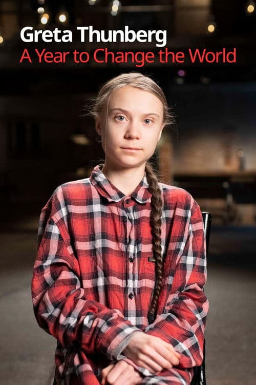 Постер: Greta Thunberg: A Year to Change the World