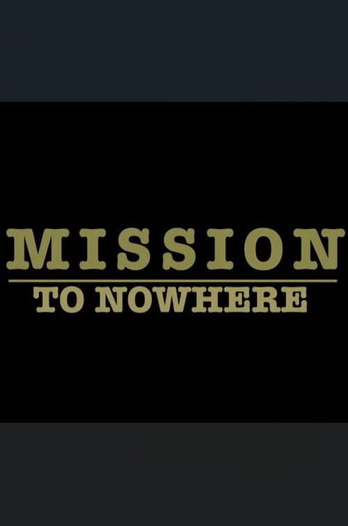 Постер: Mission to Nowhere