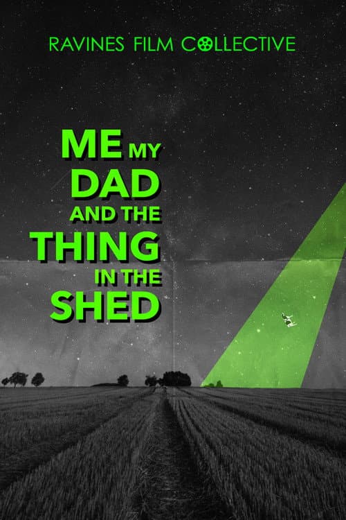 Постер: Me, My Dad, And The Thing In The Shed