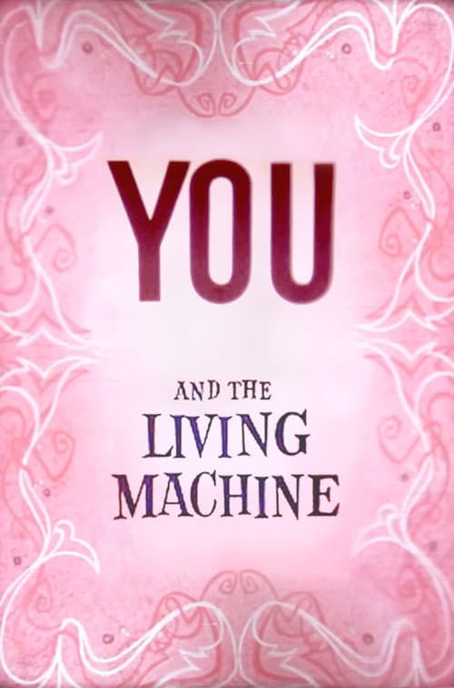 Постер: You and the Living Machine