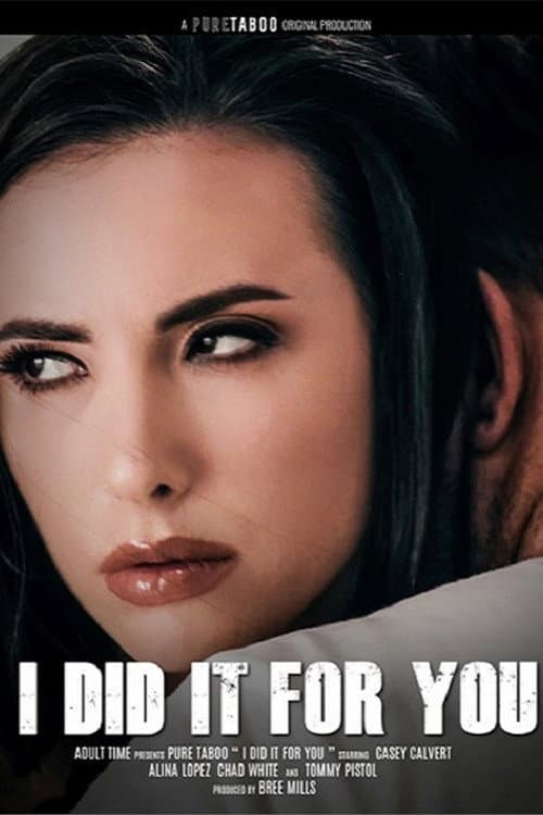 Постер: I Did It For You