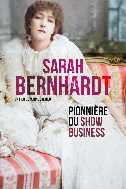 Постер: Sarah Bernhardt, pionnière du show business