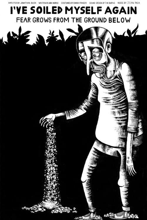 Постер: I've Soiled Myself Again