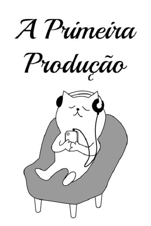 Постер: A Primeira Produção