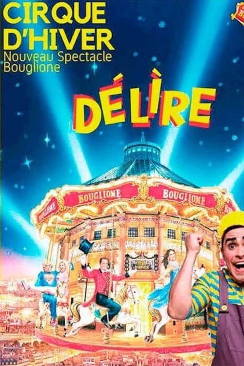 Постер: Délire au Cirque d'Hiver Bouglione de Paris