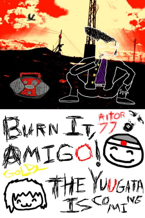 Постер: Burn It, Amigo! The Yuugata Is Coming