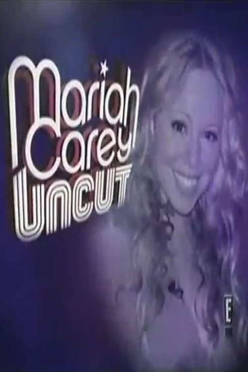 Постер: Mariah Carey: Uncut