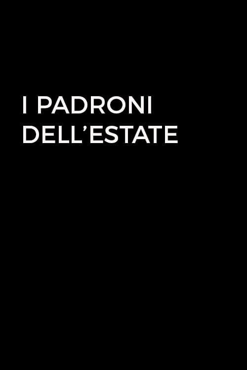 Постер: I padroni dell'estate