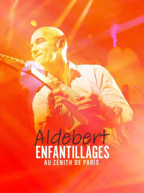 Постер: Aldebert - enfantillages au Zénith de Paris