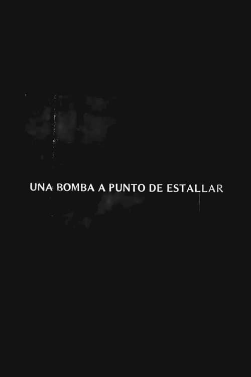 Постер: Una bomba a punto de estallar