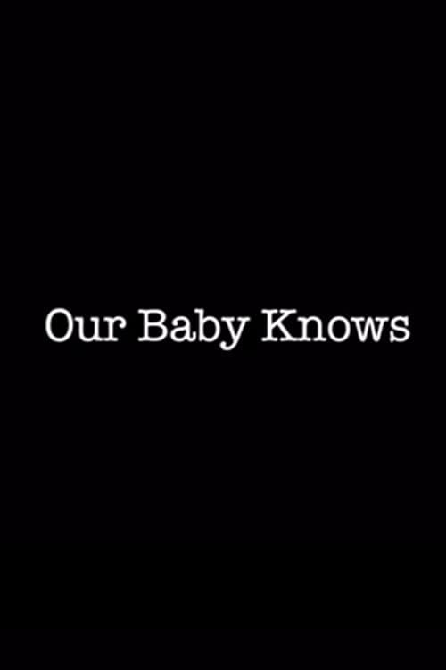 Постер: Our Baby Knows
