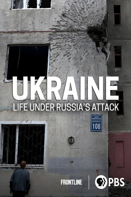 Постер: Ukraine: Life Under Russia's Attack
