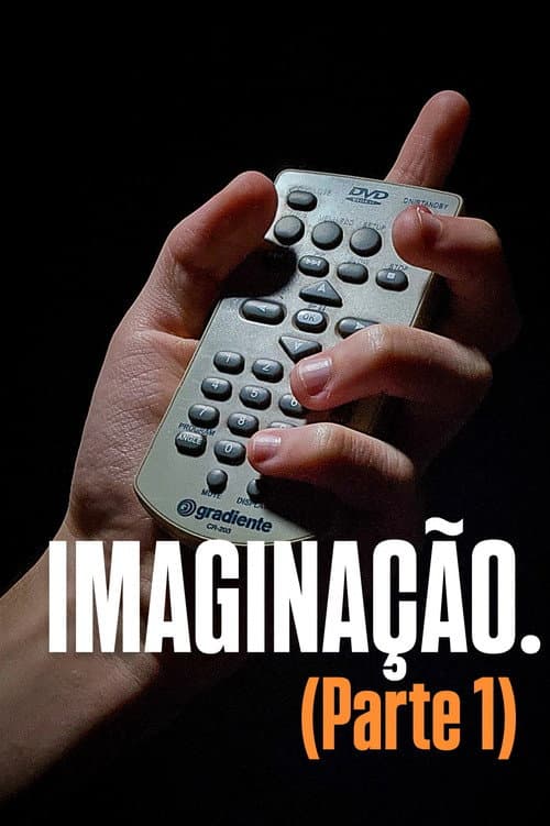 Постер: IMAGINAÇÃO. (Parte 1)