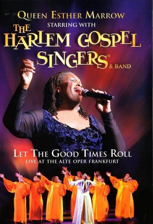 Постер: Queen Esther Marrow with the Harlem Gospel Singers & Band: Let the Good Times Roll
