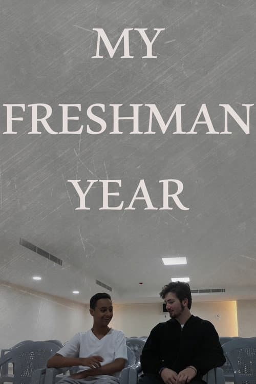 Постер: My Freshman Year