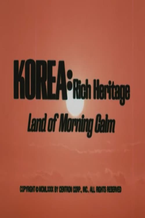 Постер: Korea: Rich Heritage, Land of Morning Calm