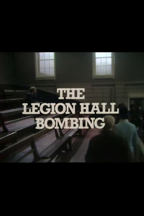 Постер: The Legion Hall Bombing