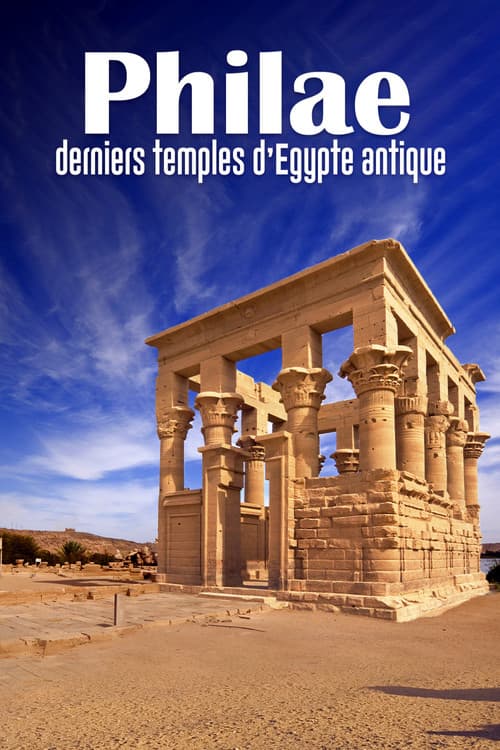 Постер: Philae, derniers temples de l'Égypte antique