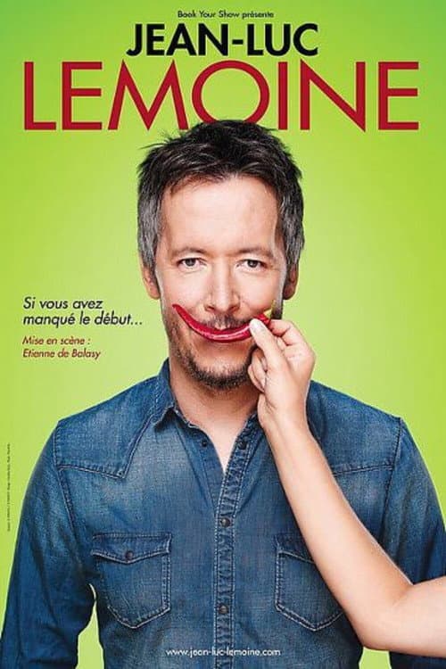 Постер: Jean-Luc Lemoine - Si vous avez manqué le début...
