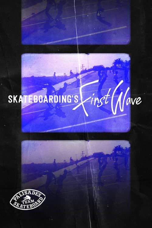 Постер: Skateboarding's First Wave