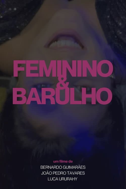 Постер: Feminino e Barulho